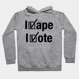 I vape I vote Hoodie